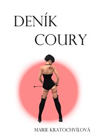 Deník coury - Marie Kratochvílová