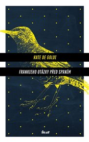 Frankieho otázky před spaním - Kate de Goldi