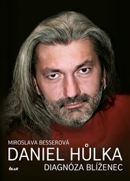 Daniel Hůlka: Diagnóza Blíženec - Miroslava Besserová