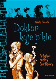 Smrtičovi 6: Doktor kuje pikle - Harald Tonollo