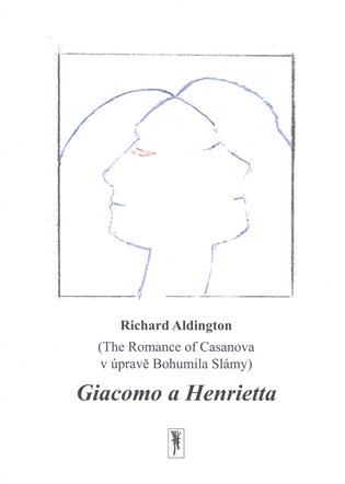 Giacomo a Henrietta - Richard Aldington