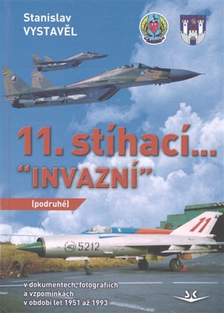 11. stíhací “Invazní” (podruhé) - Stanislav Vystavěl