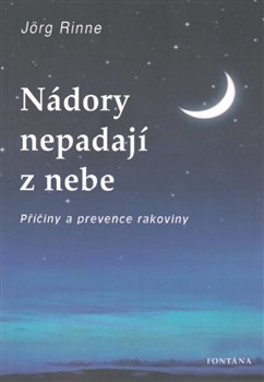 Nádory nepadají z nebe koupíte na Kosmas.cz