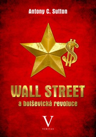 Wall Street a bolševická revoluce - Antony C Sutton
