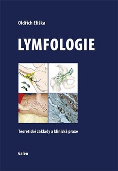 Levně Lymfologie. Teoretické základy a klinická praxe - Oldřich Eliška