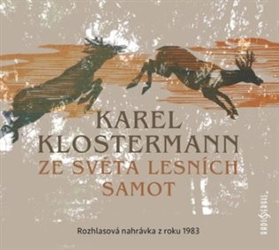 Ze světa lesních samot - Karel Klostermann