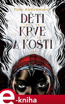 Levně Děti krve a kostí - Tomi Adeyemiová e-kniha