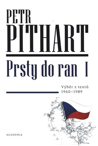 Prsty do ran I. - Petr Pithart
