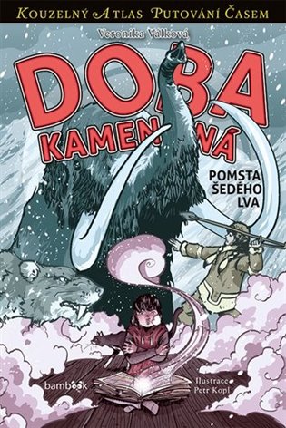 Doba kamenná - Pomsta Šedého lva - Veronika Válková