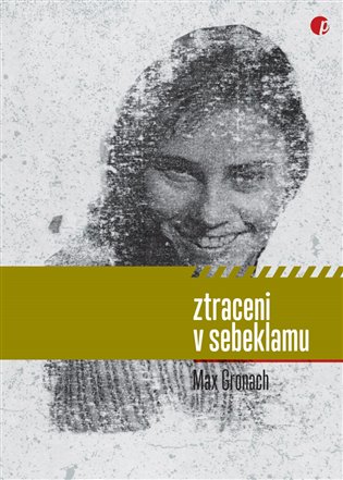 Ztraceni v sebeklamu - Max Gronach