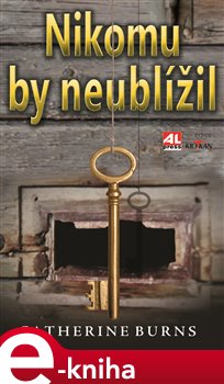 Levně Nikomu by neublížil - Cathrine Burns