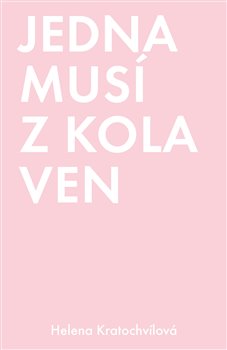 Levně Jedna musí z kola ven - Helena Kratochvílová