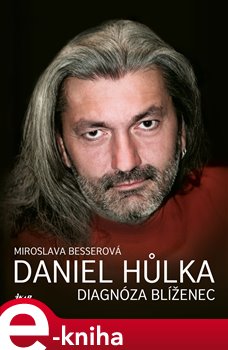 Levně Daniel Hůlka: Diagnóza Blíženec - Miroslava Besserová