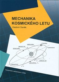 Mechanika kosmického letu - Vladimír Daněk