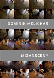 Mizanscény - Dominik Melichar