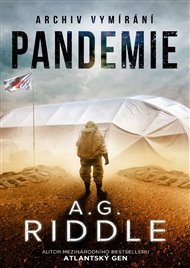 Pandemie: Archiv vymírání, svazek první - A.G. Riddle
