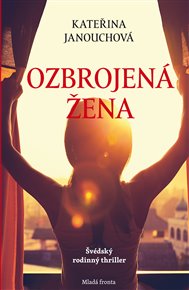 Ozbrojená žena - Kateřina Janouchová