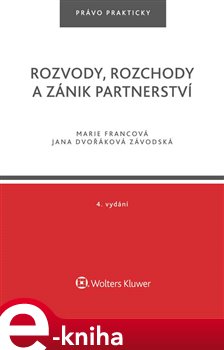 Levně Rozvody, rozchody a zánik partnerství. 4. vydání - Marie Francová, Jana Dvořáková Závodská e-kniha
