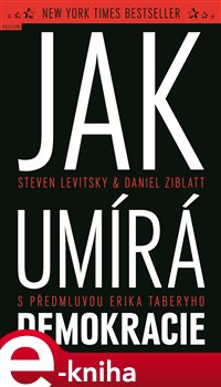 Levně Jak umírá demokracie - Steven Levitsky, Daniel Ziblatt e-kniha