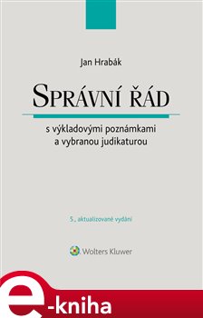 Levně Správní řád s výkladovými poznámkami a vybranou judikaturou. 5., aktualizované vydání - Jan Hrabák