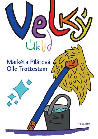 Velký úklid - Markéta Pilátová