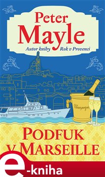 Levně Podfuk v Marseille - Peter Mayle e-kniha