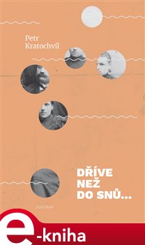 Levně Dříve než do snů… - Petr Kratochvíl