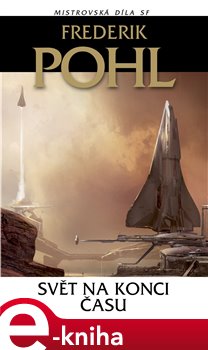 Levně Svět na konci času - Frederik Pohl