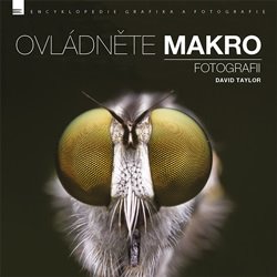 Levně Ovládněte makro fotografii - David Taylor