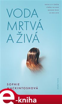 Levně Voda mrtvá a živá - Sophie Mackintoshová