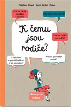 K čemu jsou rodiče? koupíte na Kosmas.cz