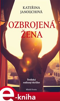 Levně Ozbrojená žena - Kateřina Janouchová