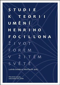 Levně Studie k teorii umění Henriho Focillona. Život forem v žitém světě