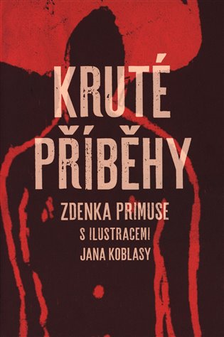 Kruté příběhy - Zdenek Primus
