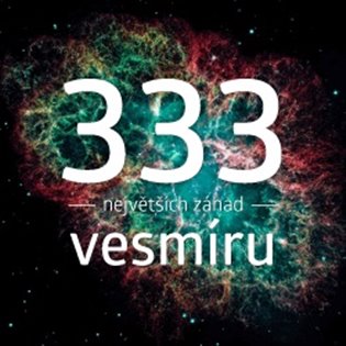333 největších záhad vesmíru - Michal Švanda, Tomáš Přibyl, František Martínek
