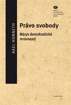 Levně Právo svobody. Nárys demokratické mravnosti - Axel Honneth