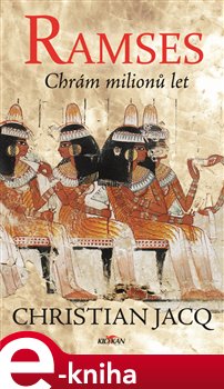 Levně Ramses - Chrám milionů let - Christian Jacq
