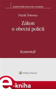 Levně Zákon o obecní policii (553/1991 Sb.). Komentář - Patrik Šebesta