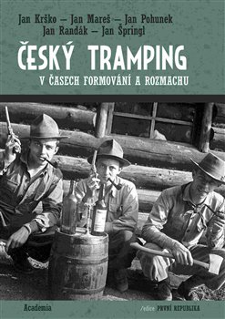 Levně Český tramping v časech formování a rozmachu - Jan Krško, Jan Špringl, Jan Mareš, Jan Randák, Jan Pohunek