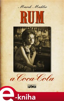 Levně Rum a Coca-Cola - Marek Mahler