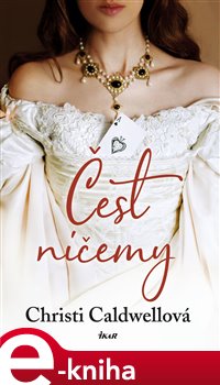 Levně Čest ničemy - Christi Caldwellová