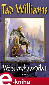 Věž zeleného anděla 1 - Tad Williams