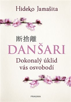 Levně Danšari - Dokonalý úklid vás osvobodí - Hideko Jamašita
