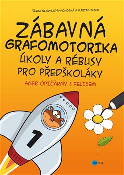 Levně Zábavná grafomotorika, úkoly a rébusy pro předškoláky. Opičárny s Felixem - Šárka Neoralová-Pokorná, Martin Vlach
