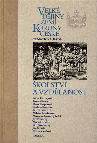 Velké dějiny zemí Koruny české - školství a vzdělanost - Miroslav Novotný, kol.