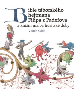 Kniha Bible táborského hejtmana Filipa z Padeřova