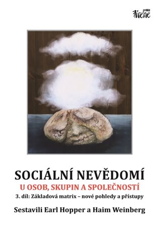 Sociální nevědomí u osob, skupin a společností - 3.díl