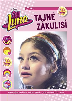 Levně Soy Luna - Tajné zákulisí - kolektiv
