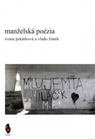 Manželská poézia - Ivona Pekárková, Vlado Šimek