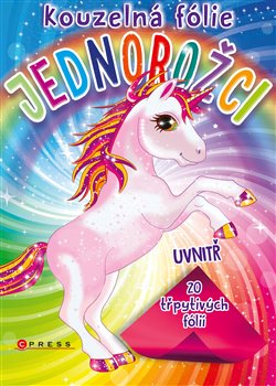 Levně Kouzelná folie Jednorožci - kolektiv